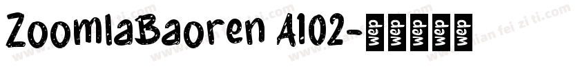 ZoomlaBaoren A102字体转换
